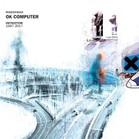 Radiohead - Ok Computer: Oknotok 1997 - 2017 [3LP]